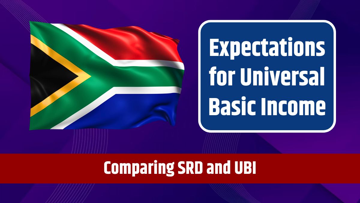 Expectations for Universal Basic Income in 2024 to 2025 - Comparing SRD and UBI