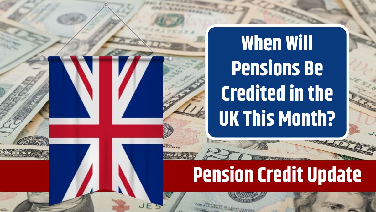 Pension Credit Update August 2024 - When Will Pensions Be Credited in the UK This Month?