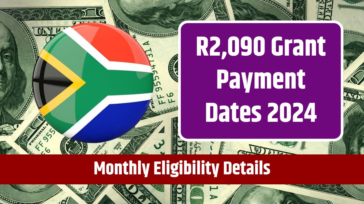 R2,090 Grant Payment Dates 2024 - Monthly Eligibility Details