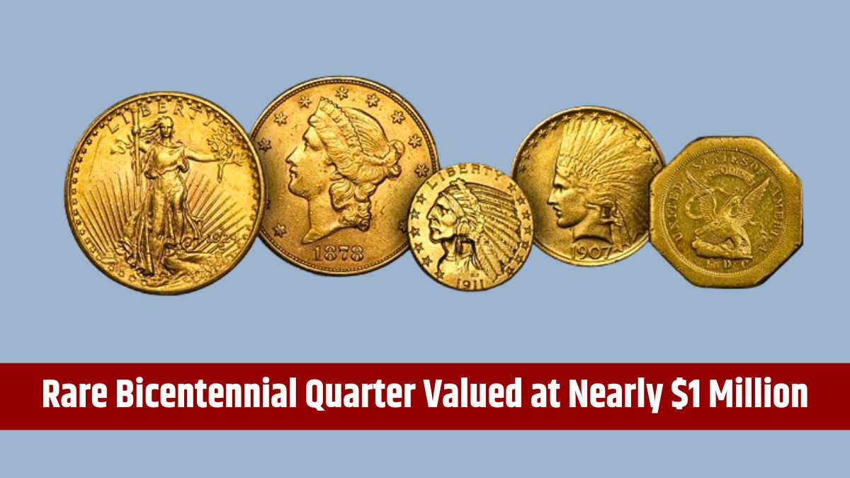 Rare Bicentennial Quarter Valued at Nearly $1 Million - 7 More Coins Worth Over $10 Million USD