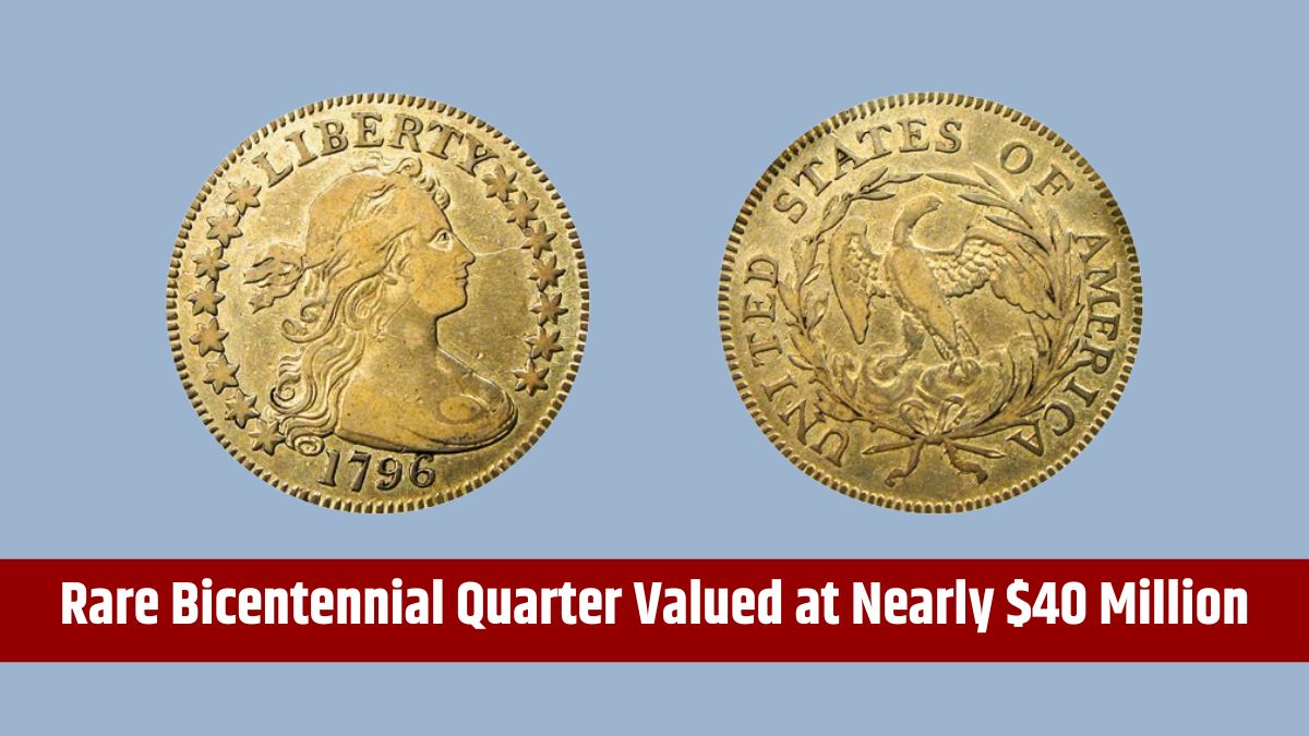 Rare Bicentennial Quarter Valued at Nearly $40 Million - Five Others Worth Over $30 Million USD