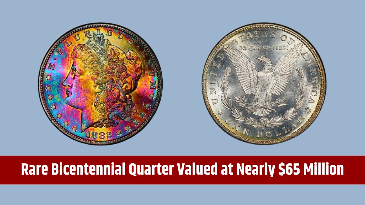 Rare Bicentennial Quarter Valued at Nearly $65 Million - 5 Others Worth Over $25 Million USD