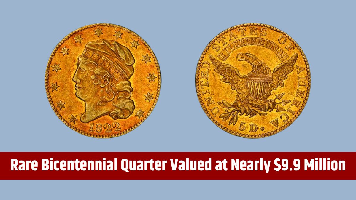 Rare Bicentennial Quarter Valued at Nearly $9.9 Million - 5 More Coins Worth Over $10 Million USD