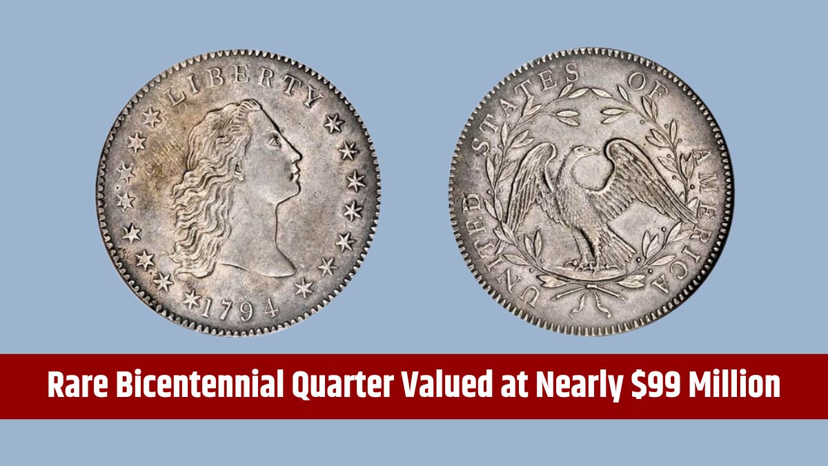 Rare Bicentennial Quarter Valued at Nearly $99 Million USD - 9 Others Worth Over $499,999