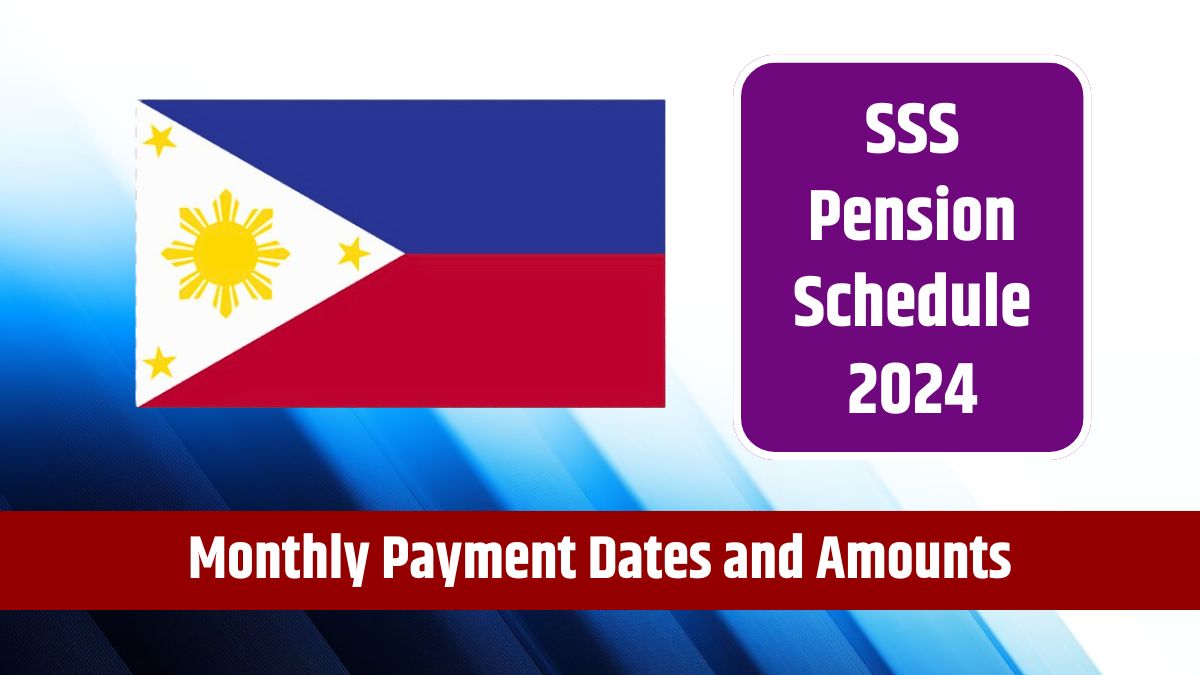 SSS Pension Schedule 2024 - Monthly Payment Dates and Amounts