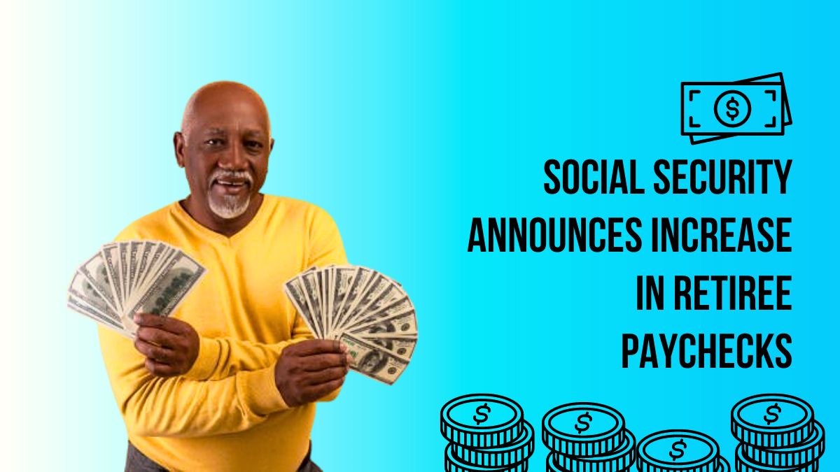 Social Security Announces Increase in Retiree Paychecks - States Receiving the Largest Boost