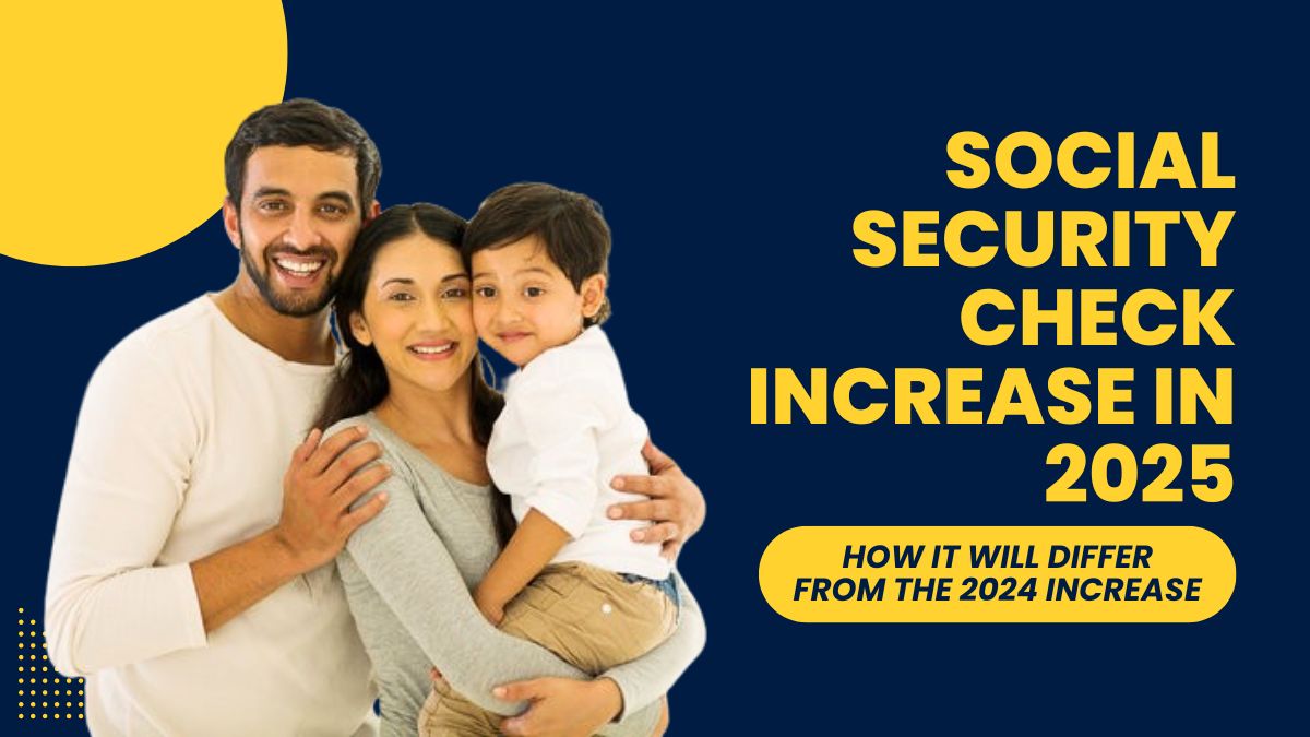 Social Security Check Increase in 2025 - How It Will Differ from the 2024 Increase