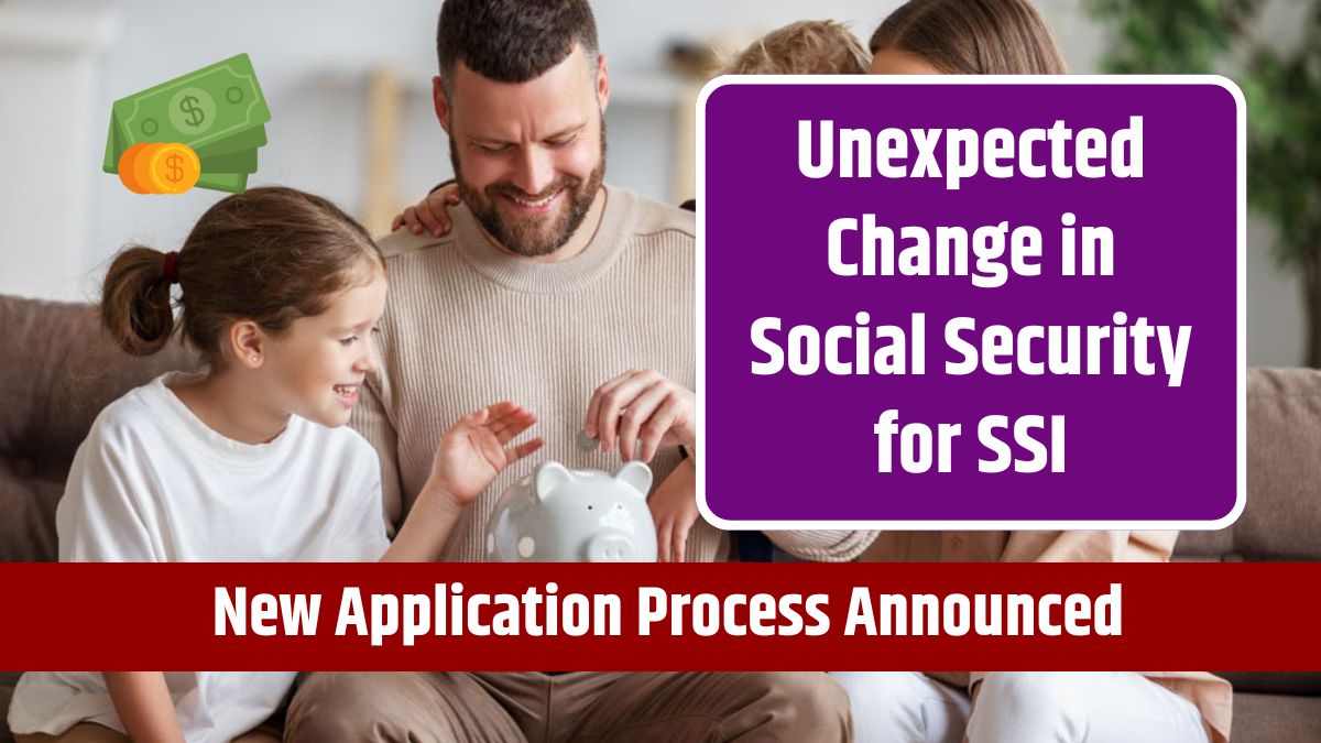 Unexpected Change in Social Security for SSI - New Application Process Announced