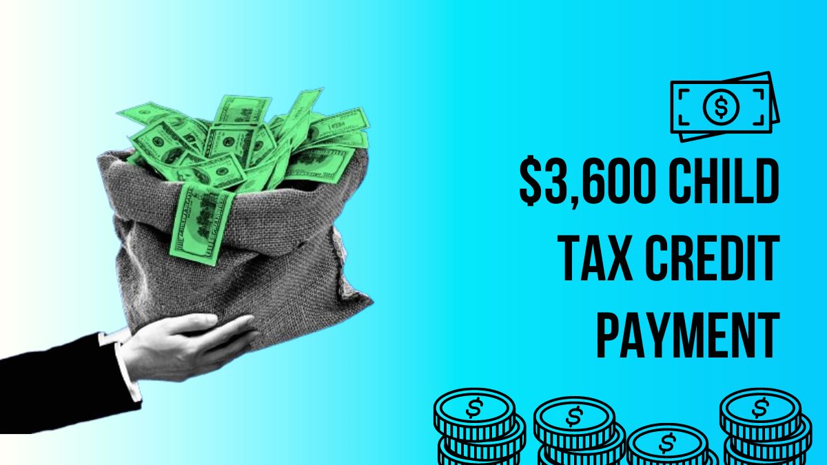 $3,600 Child Tax Credit Payment - When Is Next Month’s CTC Payment Scheduled?