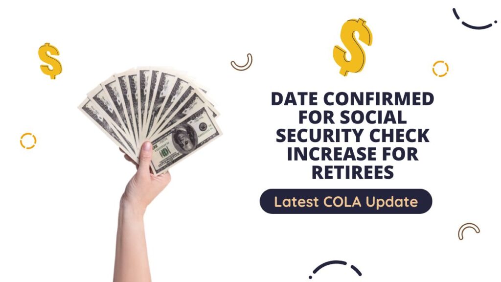 Date Confirmed for Social Security Check Increase for Retirees Latest